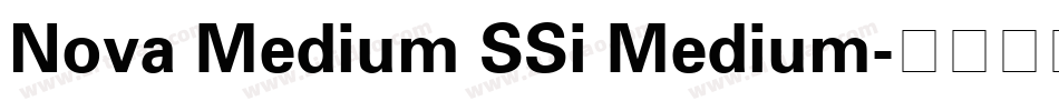 Nova Medium SSi Medium字体转换